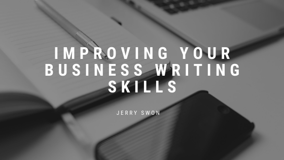 Improving Your Business Writing Skills Jerry Swon
