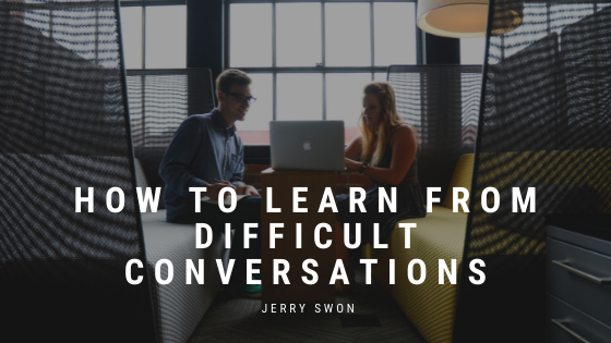 How to Learn from Difficult Conversations