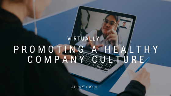 Virtually Promoting a Healthy Company Culture