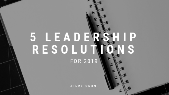 5 Leadership Resolutions Jerry Swon