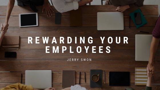Rewarding Your Employees Jerry Swon